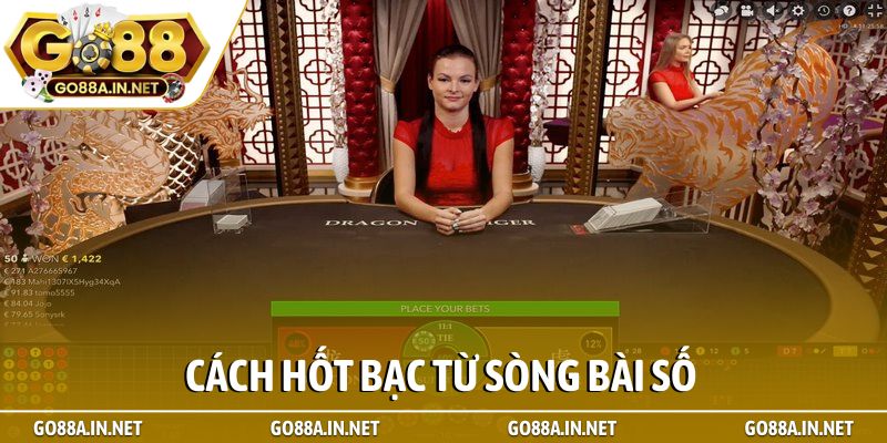 Cách hốt bạc từ sòng bài số