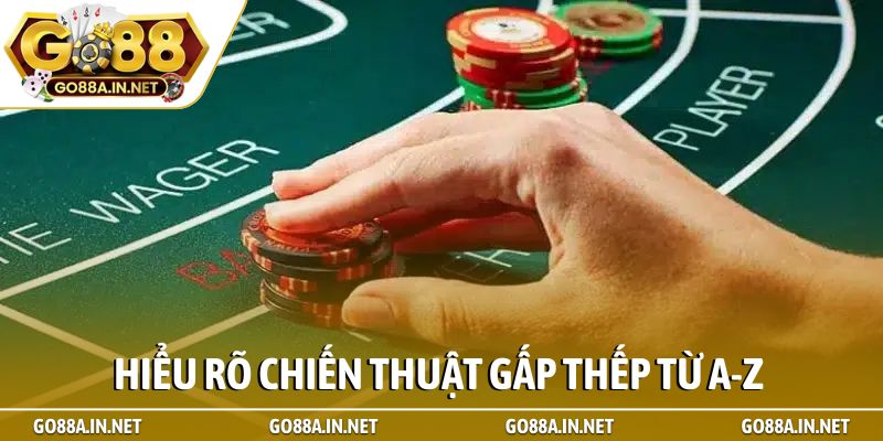 Chiến thuật gấp thếp và bí quyết thống trị bàn cược tại Go88 2 Hiểu rõ chiến thuật gấp thếp từ A-Z