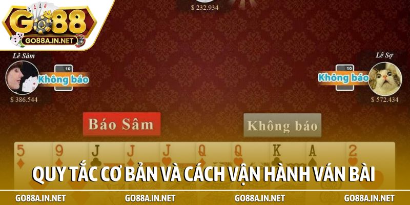 Sâm lốc Go88 kịch tính hấp dẫn – Nơi bản lĩnh lên ngôi 3 Quy tắc cơ bản và cách vận hành ván bài