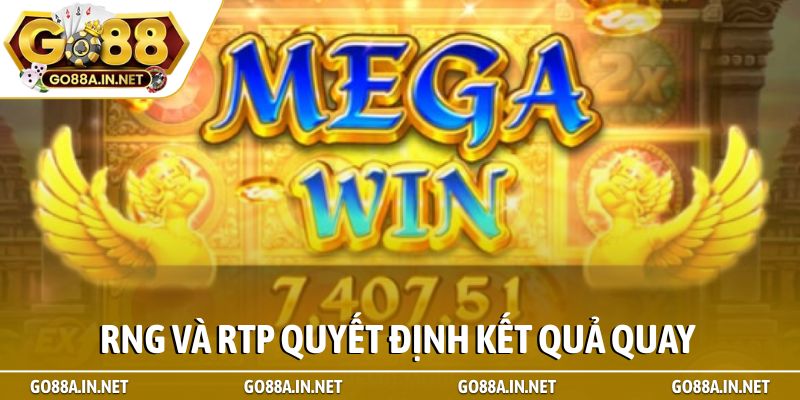 RNG và RTP quyết định kết quả quay